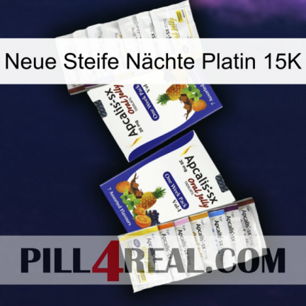 Neue Steife Nächte Platin 15K 12